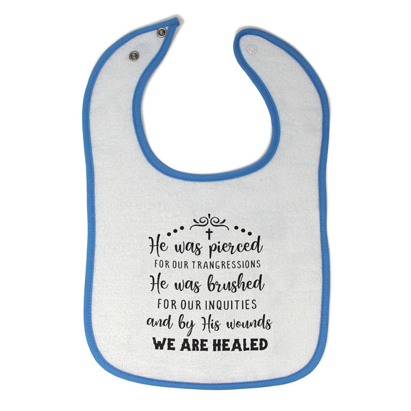 Cloth Bibs for Babies He Brushed Our Inequities & Wounds We Are Healed Cotton - Cute Rascals