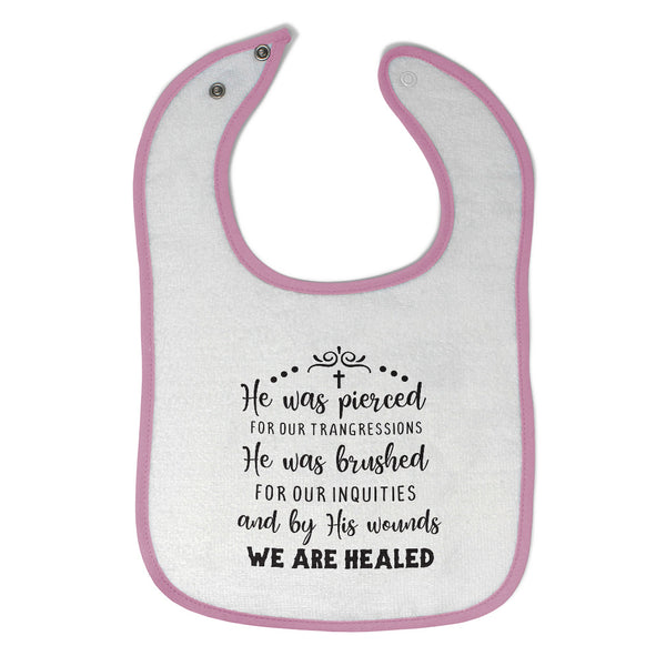 Cloth Bibs for Babies He Brushed Our Inequities & Wounds We Are Healed Cotton - Cute Rascals