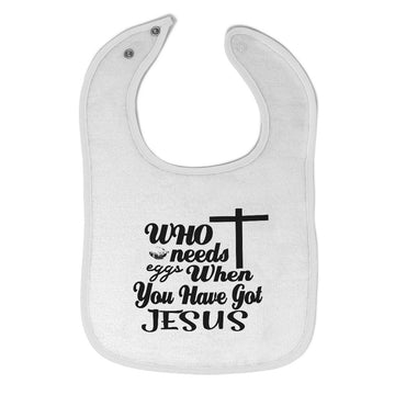 Cloth Bibs for Babies Who Needs Eggs When You Have Got Jesus Baby Accessories