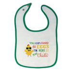 Cloth Bibs for Babies You Can Keep The Eggs I'M Here for The Chicks Cotton - Cute Rascals