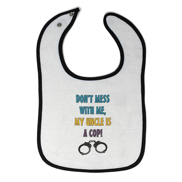 Cloth Bibs for Babies Don T Mess Me, Uncle Cop! Profession Lock Baby Accessories - Cute Rascals