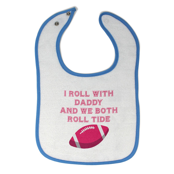 Cloth Bibs for Babies I Roll with Daddy and We Both Roll Tide Baby Accessories - Cute Rascals