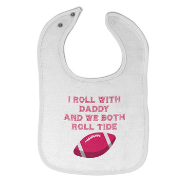 Cloth Bibs for Babies I Roll with Daddy and We Both Roll Tide Baby Accessories