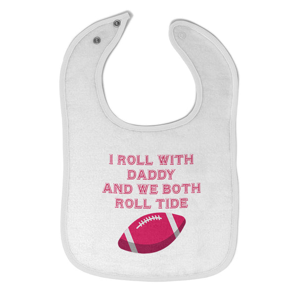 Cloth Bibs for Babies I Roll with Daddy and We Both Roll Tide Baby Accessories - Cute Rascals