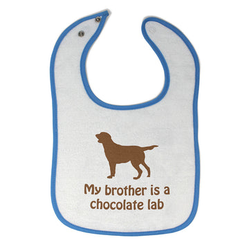 Cloth Bibs for Babies My Brother Is A Chocolate Lab Dog Lover Pet Cotton