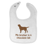 Cloth Bibs for Babies My Brother Is A Chocolate Lab Dog Lover Pet Cotton - Cute Rascals