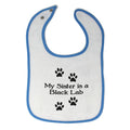Cloth Bibs for Babies My Sister Is A Black Lab Dog Lover Pet Baby Accessories