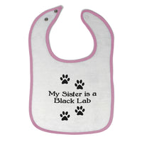 Cloth Bibs for Babies My Sister Is A Black Lab Dog Lover Pet Baby Accessories - Cute Rascals