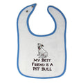 Cloth Bibs for Babies My Best Friend Is A Pit Bull Dog Lover Pet Cotton