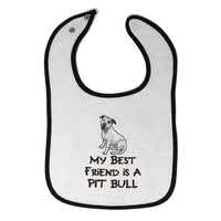 Cloth Bibs for Babies My Best Friend Is A Pit Bull Dog Lover Pet Cotton - Cute Rascals