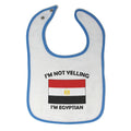 Cloth Bibs for Babies I'M Not Yelling I Am Egyptian Egypt Countries Cotton