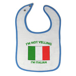 Cloth Bibs for Babies I'M Not Yelling I Am Italian Italy Countries Cotton - Cute Rascals