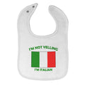 Cloth Bibs for Babies I'M Not Yelling I Am Italian Italy Countries Cotton