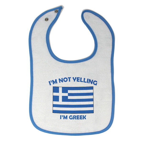 Cloth Bibs for Babies I'M Not Yelling I Am Greek Greece Countries Cotton - Cute Rascals