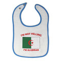 Cloth Bibs for Babies I'M Not Yelling I Am Algerian Algeria Countries Cotton