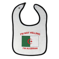 Cloth Bibs for Babies I'M Not Yelling I Am Algerian Algeria Countries Cotton - Cute Rascals