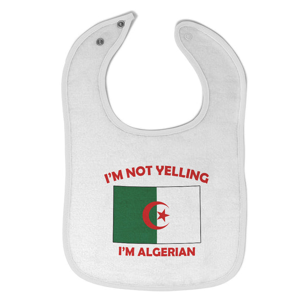 Cloth Bibs for Babies I'M Not Yelling I Am Algerian Algeria Countries Cotton - Cute Rascals
