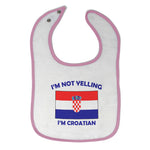 Cloth Bibs for Babies I'M Not Yelling I Am Croatian Croatia Countries Cotton - Cute Rascals