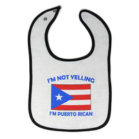 Cloth Bibs for Babies I'M Not Yelling I Am Puerto Rican Countries Cotton - Cute Rascals