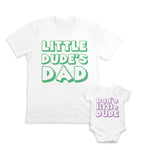 Little Dudes Dad - Dads Little Dude