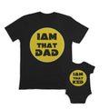 Daddy and Baby Matching Outfits I Am That Dad - I Am That Kid Cotton