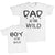 Daddy and Me Outfits Dad in The Wild - Boy in The Wild Cotton