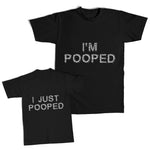 Daddy and Me Outfits I Am Pooped Exhausted Funny - Just Distressed Cotton