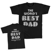 Daddy and Me Outfits The Worlds Best Dad - The Worlds Belongs to Me Cotton