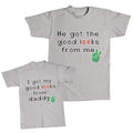 Daddy and Me Outfits He Got The Good Looks from Me - I My Daddy Hands Cotton