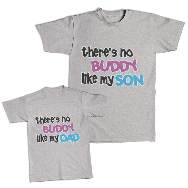 Daddy and Me Outfits There Is No Buddy like My Son - There Is No Dad Cotton