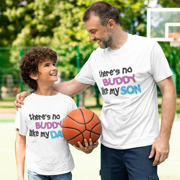There Is No Buddy like My Son - There Is No Dad