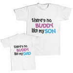 Daddy and Me Outfits There Is No Buddy like My Son - There Is No Dad Cotton