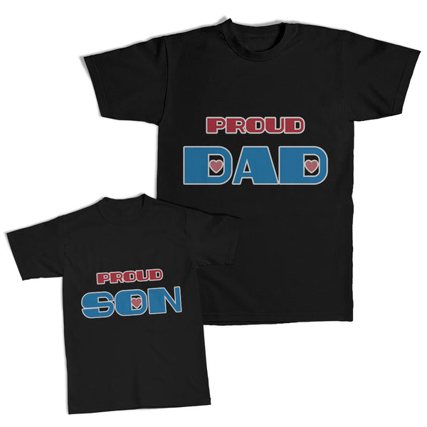 Daddy and Me Outfits Proud Dad Heart Love Affection - Proud Son Heart Cotton