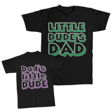 Daddy and Me Outfits Little Dudes Dad - Dads Little Dude Cotton