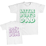 Daddy and Me Outfits Little Dudes Dad - Dads Little Dude Cotton