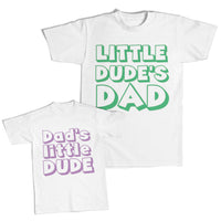 Daddy and Me Outfits Little Dudes Dad - Dads Little Dude Cotton