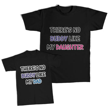 Daddy and Me Outfits There Is No Buddy like My Dad - There Is Daughter Cotton