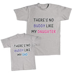 Daddy and Me Outfits There Is No Buddy like My Dad - There Is Daughter Cotton