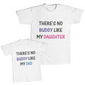 Daddy and Me Outfits There Is No Buddy like My Dad - There Is Daughter Cotton