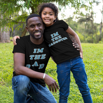 Daddy and Me Outfits I Am The Daughter - I Am The Dad Cotton