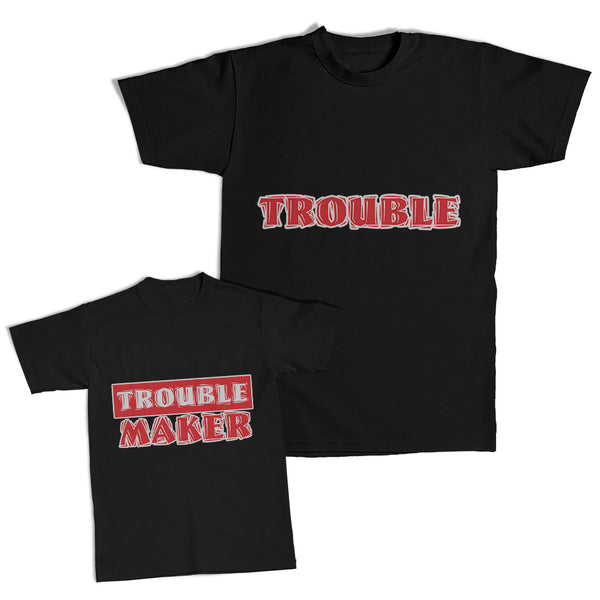 Daddy and Me Outfits Trouble Parents - Trouble Maker Cotton