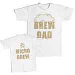 Daddy and Me Outfits Brew Dad Foam Beer Funny - Micro Brew Beer Funny Cotton