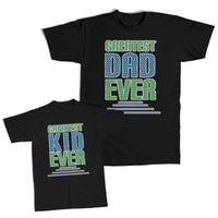 Daddy and Me Outfits Greatest Dad Ever - Greatest Kid Ever Cotton