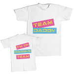 Team Daddy - I Am on Daddy's Team
