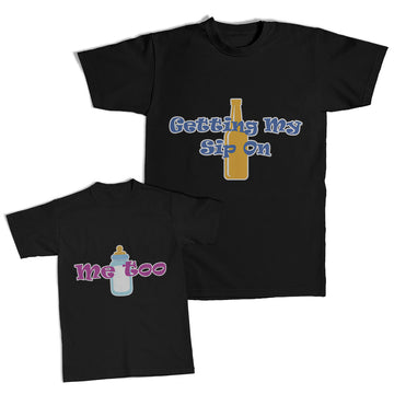 Daddy and Me Outfits Getting My Sip on Alcohol Bottle - Me Too Milk Cotton