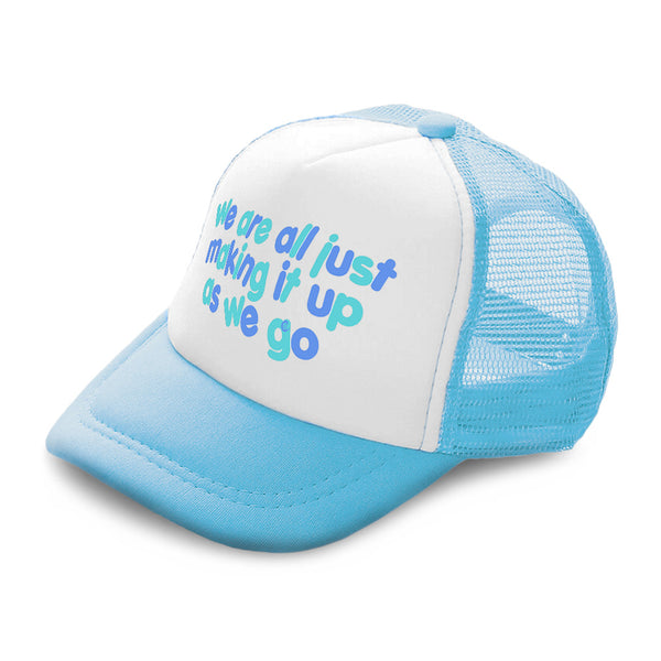 Kids Trucker Hats We Are All Just Making It up as We Go Boys Hats & Girls Hats - Cute Rascals