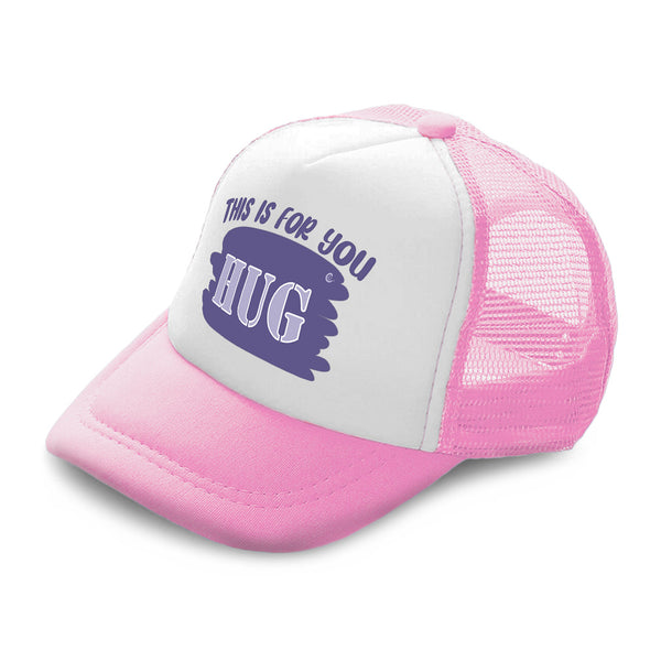 Kids Trucker Hats This Is for You Hug Boys Hats & Girls Hats Baseball Cap Cotton - Cute Rascals