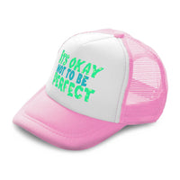 Kids Trucker Hats Its Okay Not to Be Perfect Boys Hats & Girls Hats Cotton - Cute Rascals