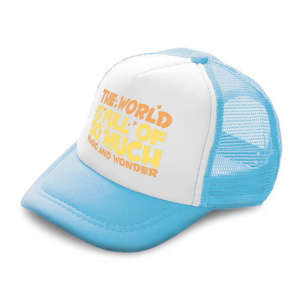 Kids Trucker Hats The World Is Full of Magic and Wonder Love Baseball Cap Cotton - Cute Rascals
