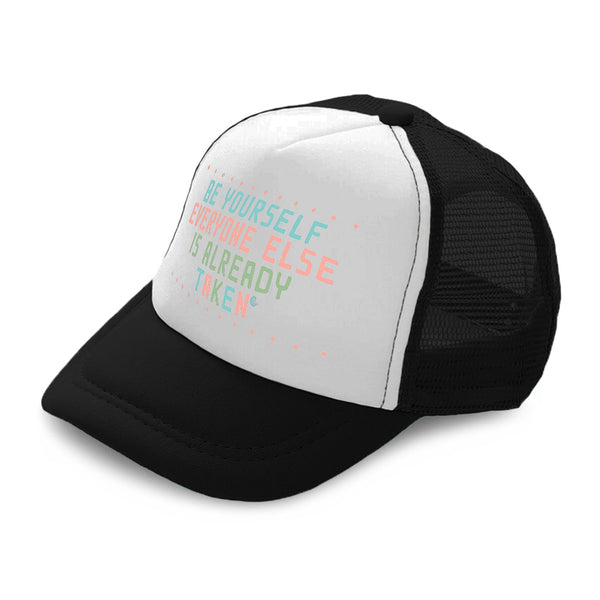 Kids Trucker Hats Be Yourself Everyone Else Is Already Taken Baseball Cap Cotton - Cute Rascals